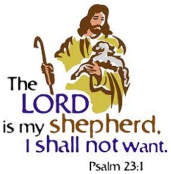 The Lord is my shepherd