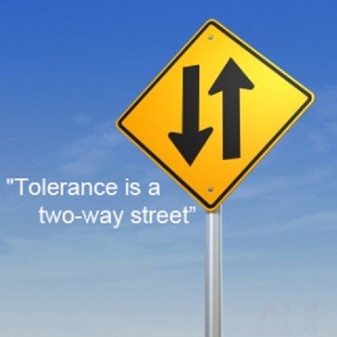 Tolerance is a two way street