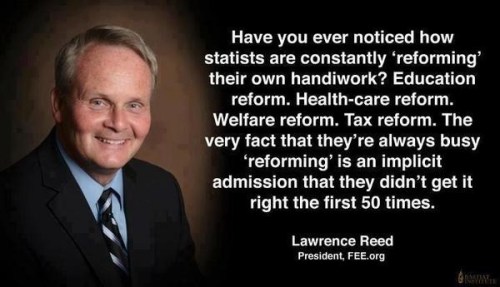 Statist reforms - Common sense from Lawrence Reed