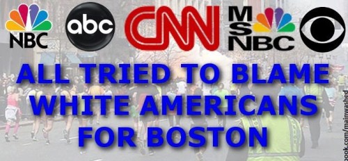 MSM tried to blame right wing white Americans for Boston