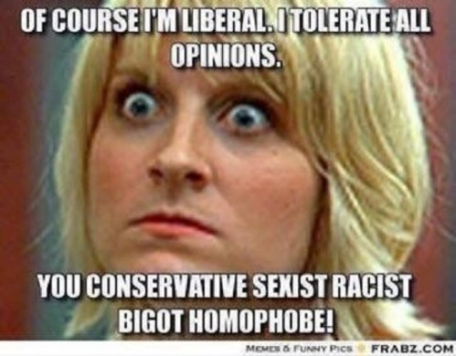 I'm a tolerant liberal