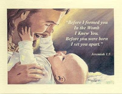 Before I formed you in the womb, I knew you