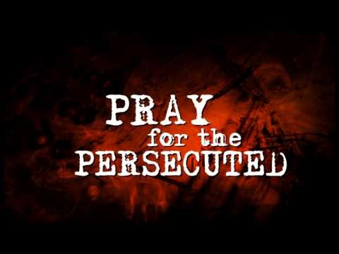 Pray for the persecuted