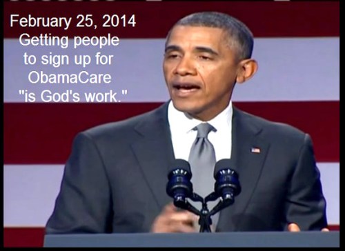 2014_02 25 Obama pimping Ocare is God's work