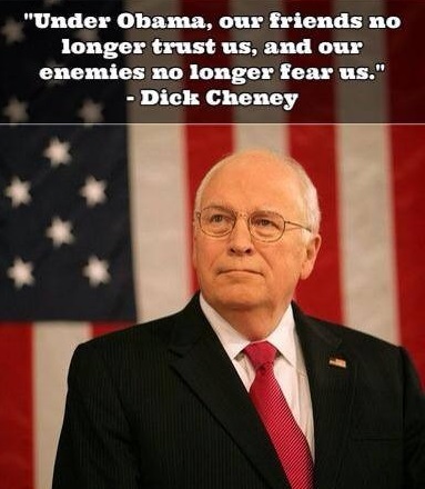 Cheney - Under Obama friends and enemies