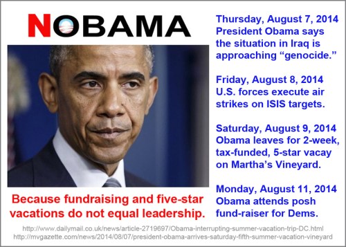 2014_08 NObama cuz vacays and fundraising aren't leadership