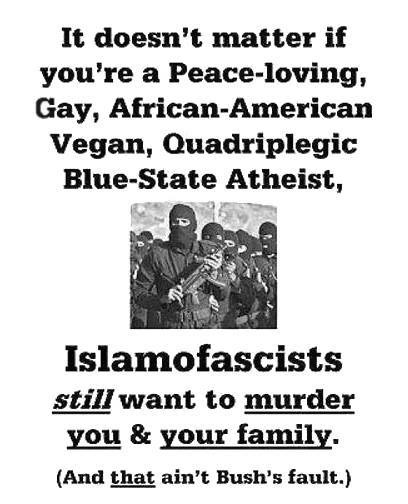 Islamofascists want to murder you