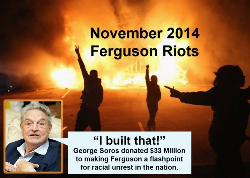 2014_11 Soros promoted Ferguson rioting