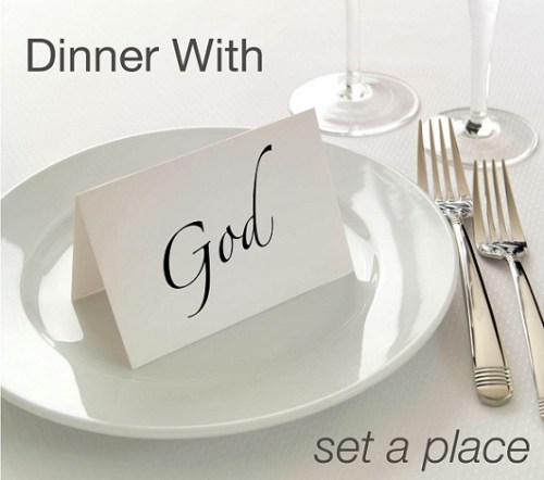 Dinner with God Set a place