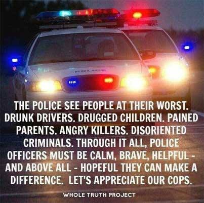 COPS appreciate them