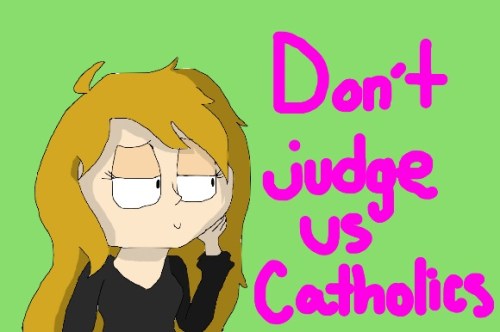dont-judge-us-catholics