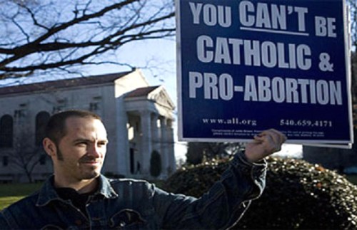 ABORTION You can't be Catholic and Pro-Abortion