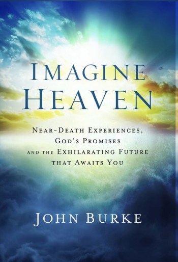 Imagine Heaven by John Burke