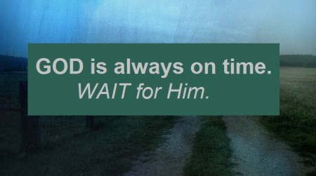 GOD is always on time