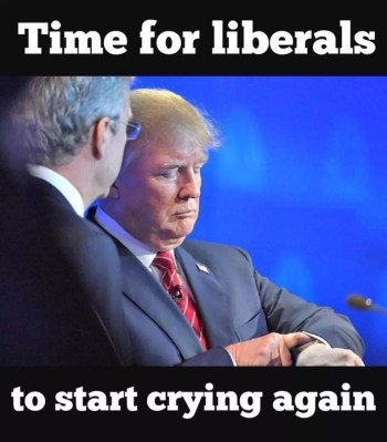 Trump time for libs to start crying