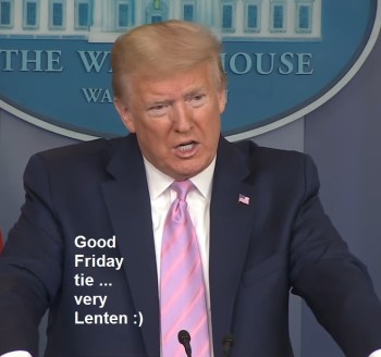 2020_04 10 Trump's tie