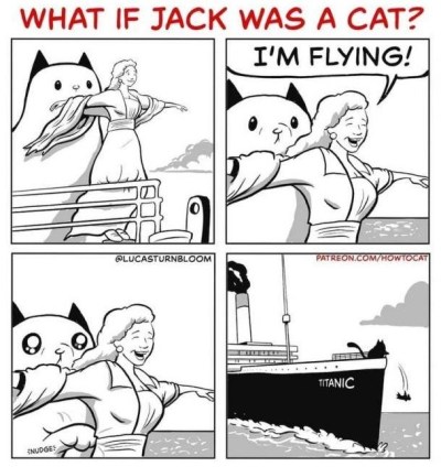 2020_07 06 Titanic if Jack was a cat