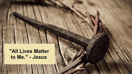 2020_07 22 All Lives Matter